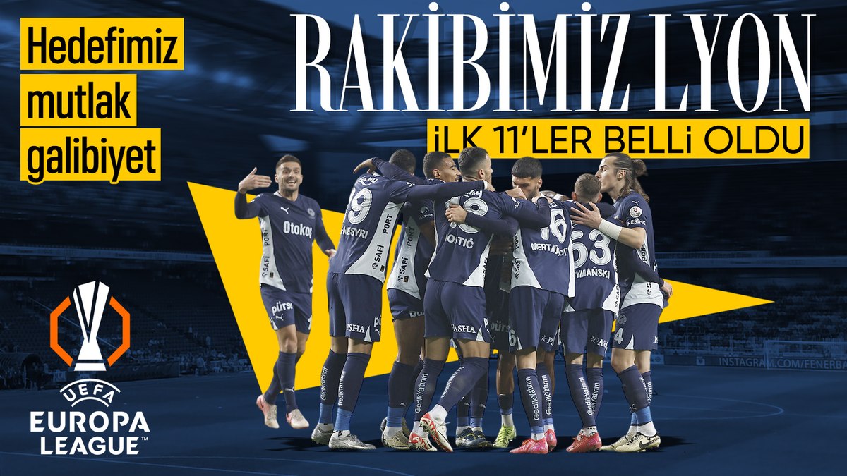 Fenerbahçe – Lyon maçının ilk 11’leri